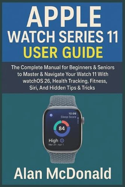 APPLE WATCH SERIES 11 User Guide: The Complete Manual for Beginners ...