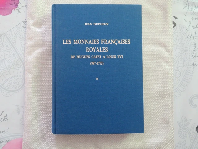 Les Monnaies Francaises Royales De Hugues Capet A Louis Xvi Tome Ii / J.duplessy