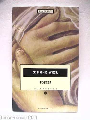 POESIE Simone Weil I MISTICI Oscar Testo a fronte francese e italiano Poesia la