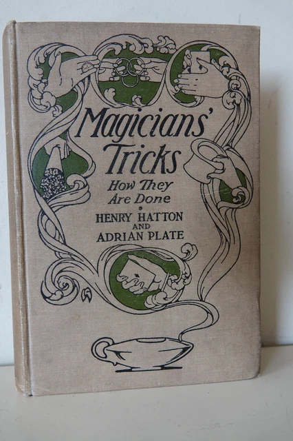 MAGICIANS' TRICKS: HOW THEY ARE DONE by Henry Hatton and Adrian Plate