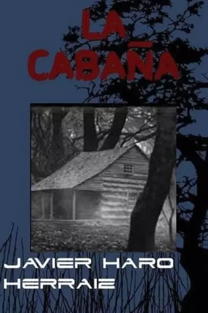 La Cabana by Javier Haro Herraiz (Spanish) Paperback Book