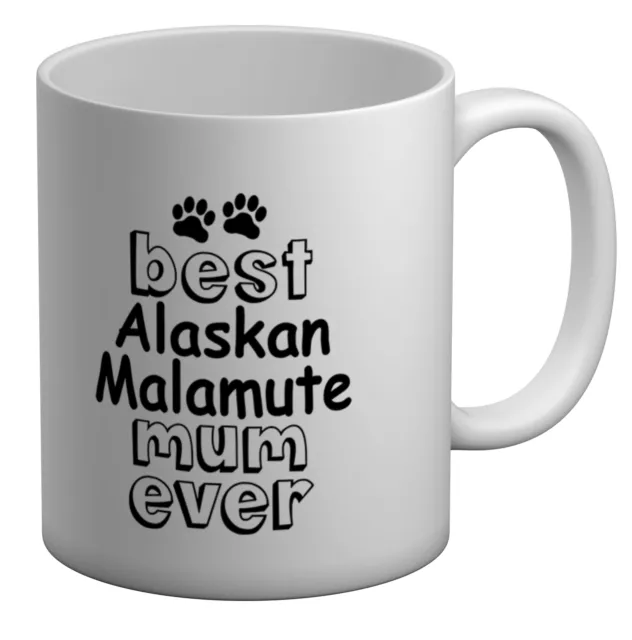 Best Alaskan Malamute Mum Ever White 11oz Mug Cup