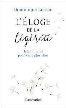 Eloge de la légèreté : Jeter l'inutile pour vivre plu... | Livre | état très bon