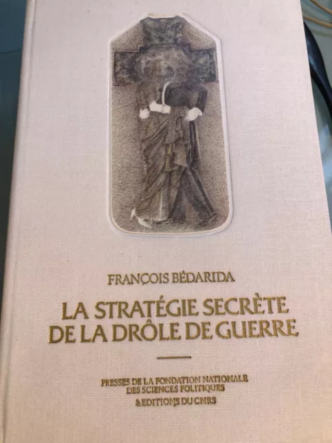 La Stratégie Secrète de la Drôle de Guerre. Fr. BEDARIDA