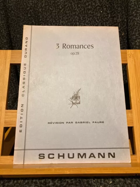 Schumann Trois romances pour piano op. 28 partition éditions Durand Fauré