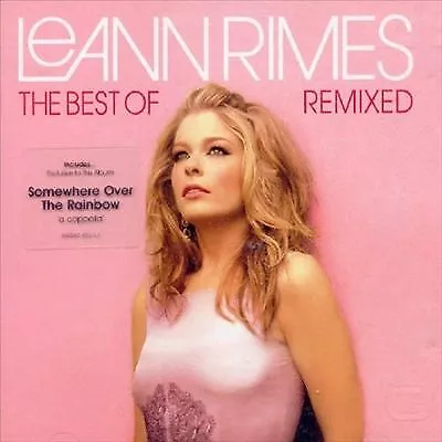 LeAnn Rimes : Best Of, The - Remixed CD (2004) Expertly Refurbished Product