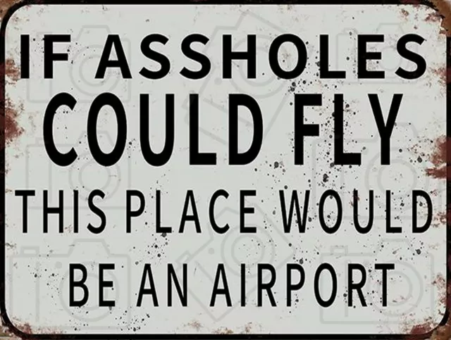 If Assholes Could Fly Metal Sign Pub Bar Man Cave Party Office