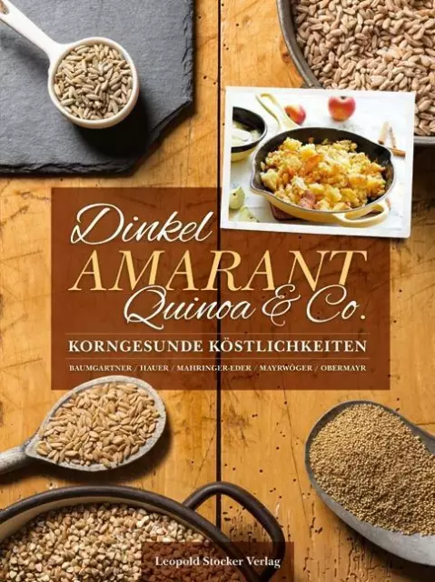 Dinkel, Amarant, Quinoa & Co. | Buch | 9783702016517