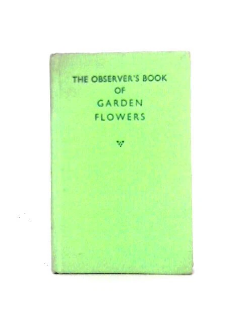 The Observer's Book of Garden Flowers (Arthur King - 1969) (ID:50630)