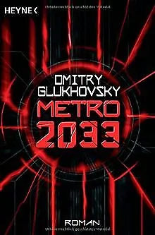 Metro 2033: Roman de Dmitry Glukhovsky | Livre | état acceptable