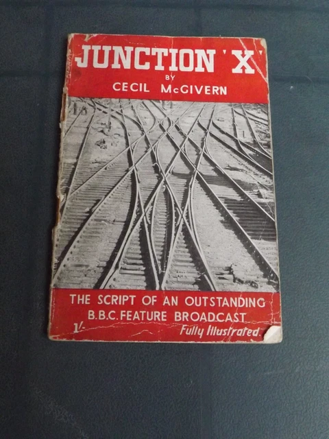 JUNCTION X SCRIPT of BBC Feature Broadcast BR Steam Railway War Book ...