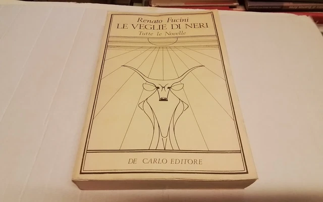 R. FUCINI, LE VEGLIE DI NERI, TUTTE LE NOVELLE, DE CARLO ED., 1977, 7mr26 R. FUCINI, LE VEGLIE DI NERI, TUTTE LE NOVELLE, DE CARLO ED., 1977, 7mr26