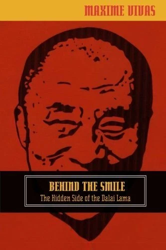 BEHIND THE SMILE: THE HIDDEN SIDE OF THE DALAI LAMA By Maxime Vivas **Mint**