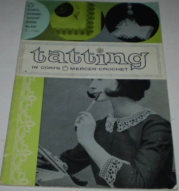 'COTAES  SEWING GROUP BOOK No  919" "TATTING IN  COATES  MERCCER -CROCHET "