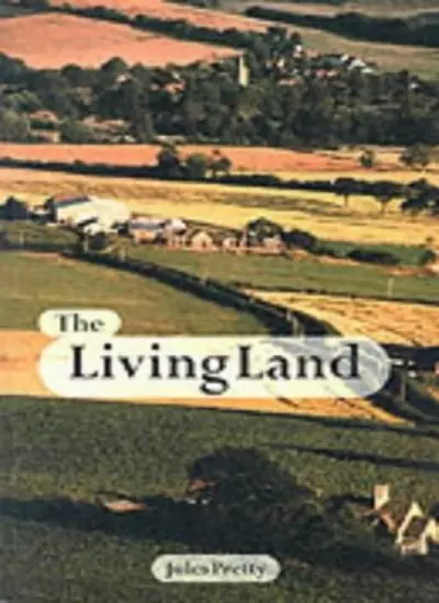 The Living Land: Agriculture, Food and Community Regeneration in
