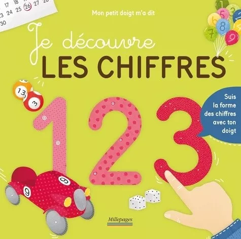 Je découvre les chiffres: Suis la forme des chiffres avec ton doigt