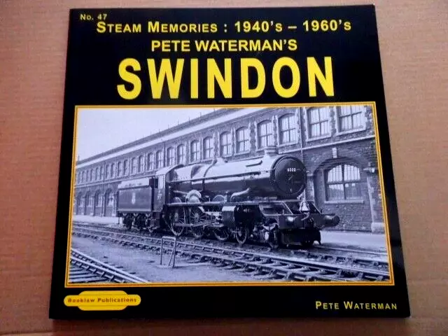 Pete Waterman's Swindon, 2011 Book.