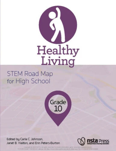 HEALTHY LIVING, GRADE 10 (STEM Road Map for High School) by Carla C ...