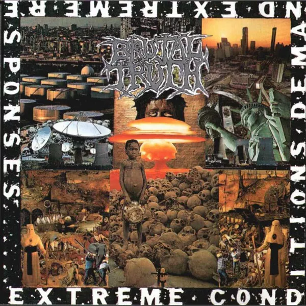 Brutal Truth Extreme Conditions Demand Extreme Responses - LP 33T