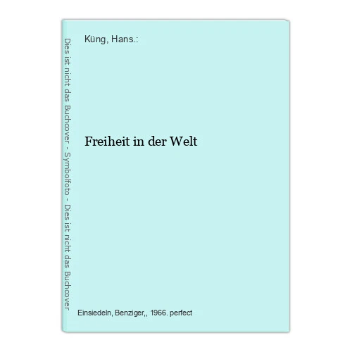 Freiheit in der Welt Küng, Hans.: