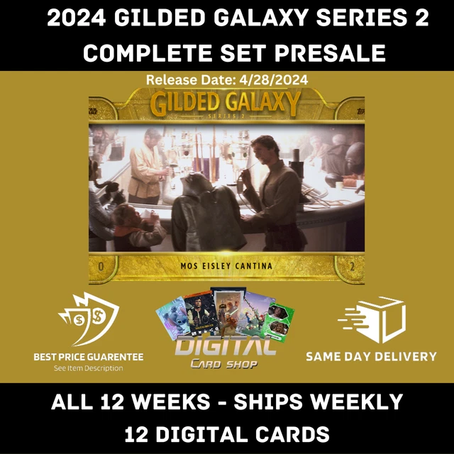 TOPPS STAR WARS Card Trader 2024 GILDED GALAXY Series 2 12 Week