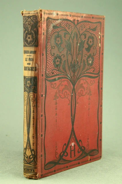 Edmond About - Le Roi Des Montagnes - Hachette, 1899 - Relié - XIXème
