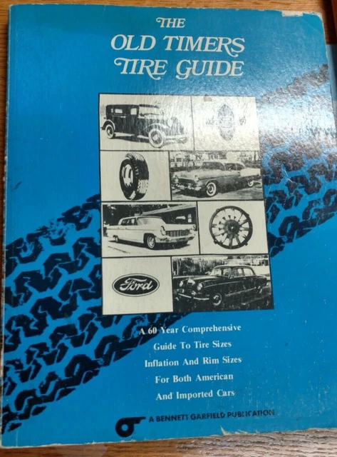 Vintage Old Timers Tire Guide-1984- A 60 Year Guide To Sizes,Inflations &Rims