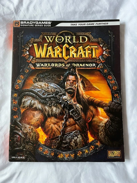 World of Warcraft: Warlords of Draenor Strategy Guide - Blizzard - Brady Games