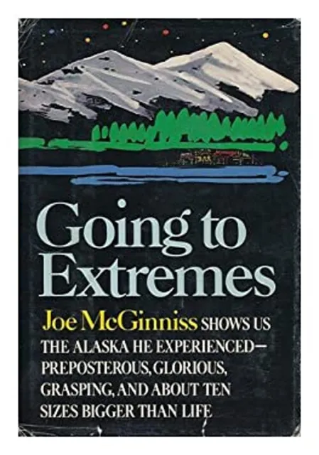 Going to Extremes Hardcover Joe McGinniss