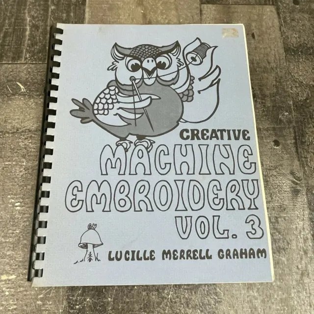 Máquina Creativa Bordado Vol. 3 por Lucille Merrell Graham 1977 con 3 plantillas
