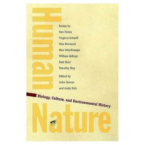 Human/Nature: Biology, Culture, and Environmental Histo - Paperback NEW Andrew G