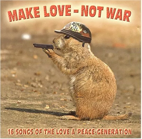 Make Love-not War-16 Songs of the Love & Peace-Generation Bob Dylan, Joni.. [CD]