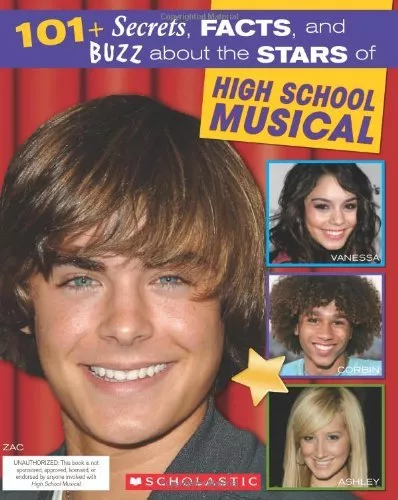 101+ Secrets, Facts, and Buzz About High School Musical (Star Scene) By Michael