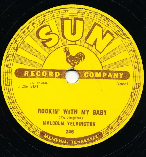 MALCOLM YELVINGTON Rockin' With My Baby Sun 246 78 RPM Rockabilly RARE - HEAR