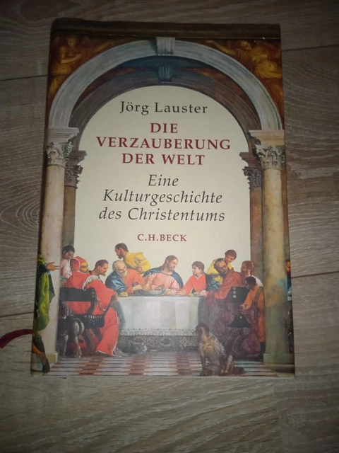 JÖRG LAUSTER DIE Verzauberung der Welt. Eine Kulturgeschichte des