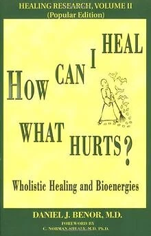 How Can I Heal What Hurts?: Wholistic Healing and Bio... | Livre | état très bon