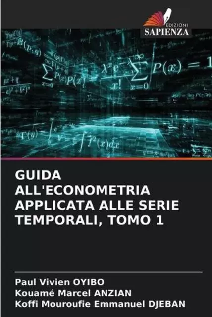 Guía de econometría aplicada a series temporales, tomo 1 de Paul Vivien Oyib