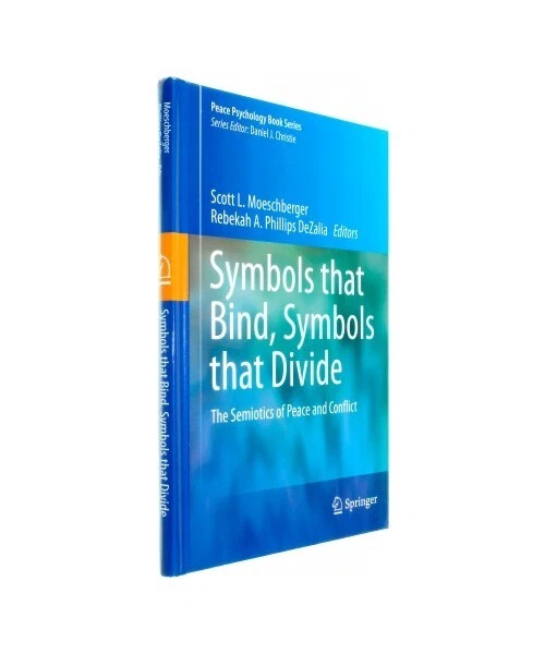 SYMBOLS THAT BIND, Symbols that Divide The Semiotics of Peace and