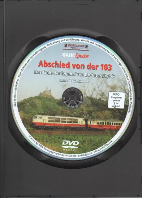 DVD Bahn Epoche/Rio Grande: Abschied von der 103 / Eisenbahn / 62 Minuten