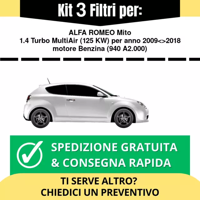 Kit Tagliando 3 Filtri per ALFA ROMEO Mito 1.4 Turbo MultiAir 125 kw anno 200...