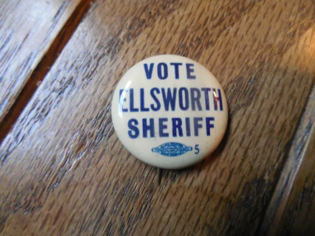 Connecticut Pin Back Local Campaign Button Political Elect Ellsworth Sheriff