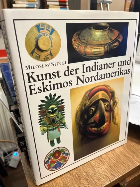 Stingl, Miloslav: Kunst der Indianer und Eskimos Nordamerikas. 140999