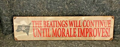 The Beatings Will Continue Until Morale Improves Pirate Sign 20 X 5 Free Ship