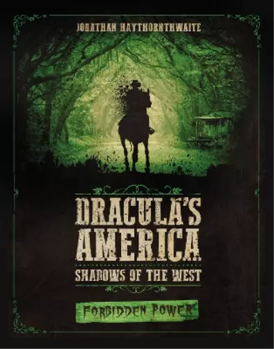 Jonathan Haythornthw Dracula's America: Shadows of the West: Forbidden P (Poche)