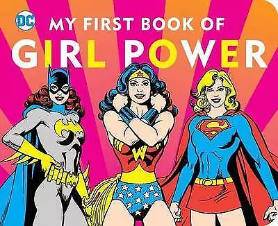 My First Book of Girl Power; DC Super Heroes - Rucker, 9781941367032, board book