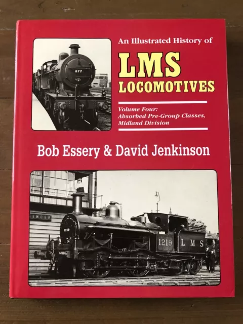 AN ILLUSTRATED HISTORY OF LMS LOCOMOTIVES VOLUME 4 - Bob Essery & Jenkinson 1987