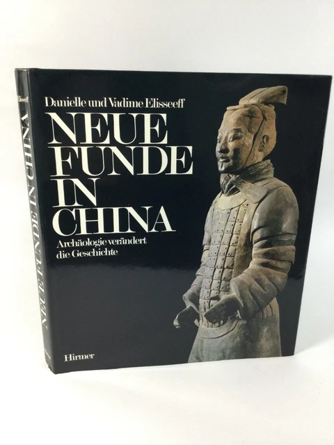 Neue Funde In China Archaologie Verandert Die Geschichte German Book Elisseeff