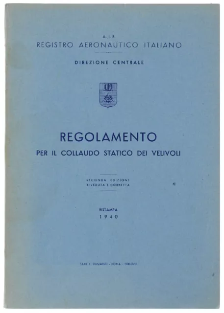 REGOLAMENTO PER IL COLLAUDO STATICO DEI VELIVOLI. Seconda edizione. A.I.R., Regi