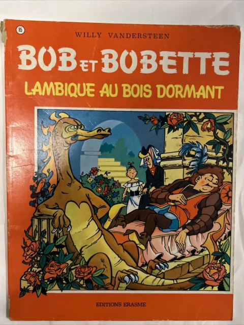 Bob et Bobette N’ 85. LAMBIQUE AU BOIS DORMANT.  Willy VANDERSTEEN. Ed. ERASME.