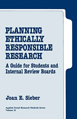Planning Ethically Responsible Research: A Guide for Students and Internal Revie